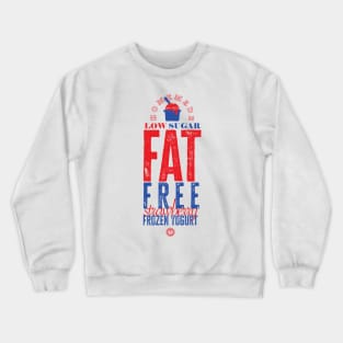 FAT FREE, Homemade Frozen Yogurt Crewneck Sweatshirt